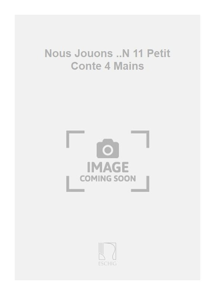 Nous Jouons ..N 11 Petit Conte 4 Mains